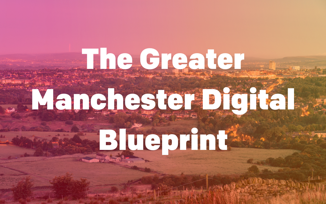 Text reading The Greater Manchester Digital Bluepring over an image of the Manchester skyline