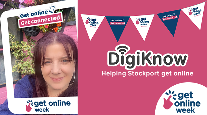 Picture of Clare with Get Online Week selfie frame, DigiKnow logo and the words Helping Stockport get online